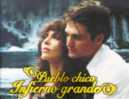 Pueblo Chico, Infierno Grande